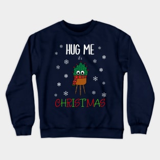 Hug Me It's Christmas - Christmas Cactus With Scarf Crewneck Sweatshirt